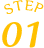 STEP 01